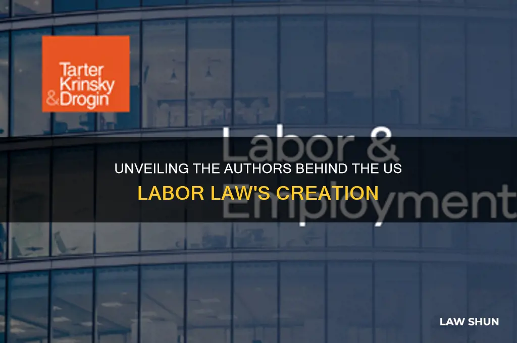 who wrote the us labor law