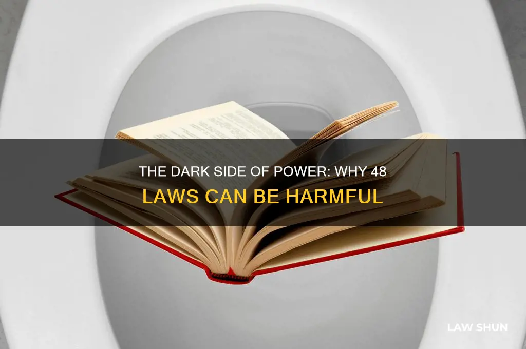 why 48 laws of power is dangerous