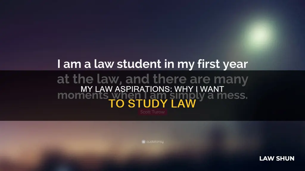 why am i applying to study law