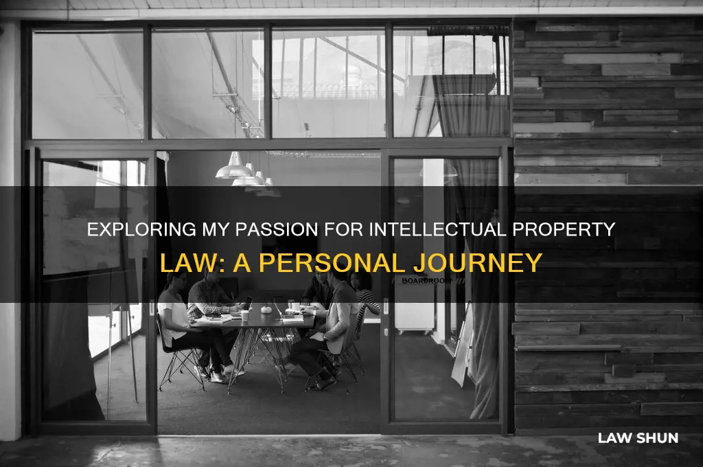why am i interested in intellectual property law