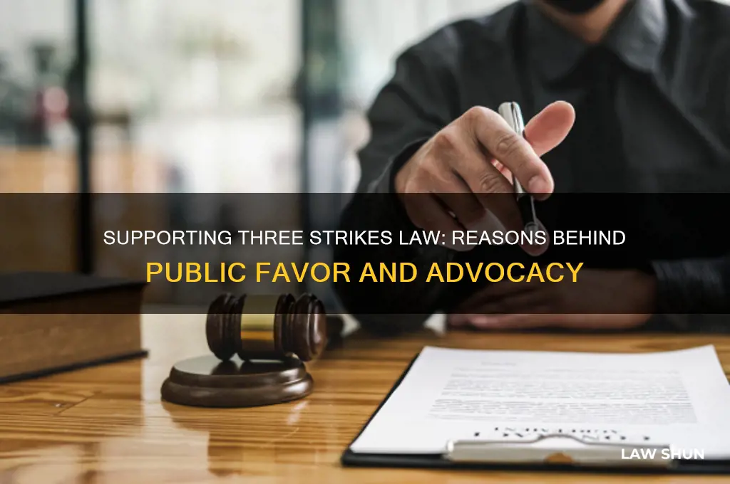 why are peopple in favor of the 3 strike law