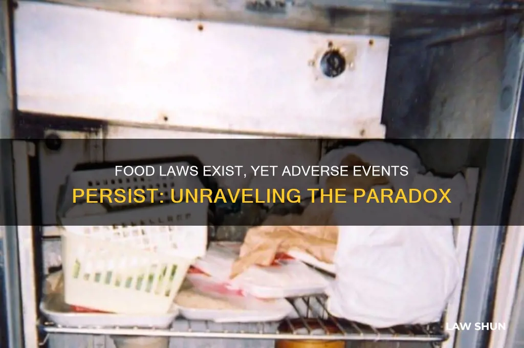 why are there adverse events in spite of food laws