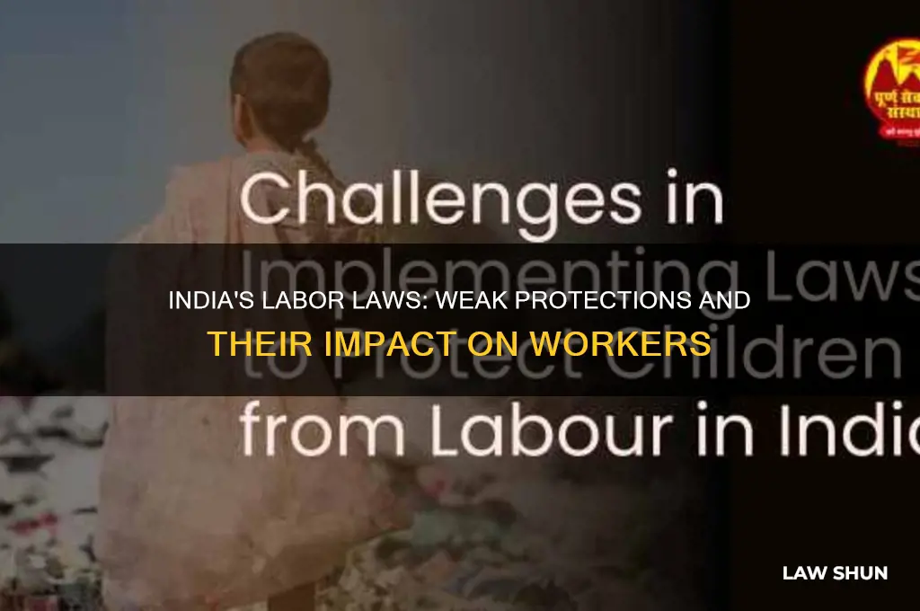 why are there no strong labor laws in india