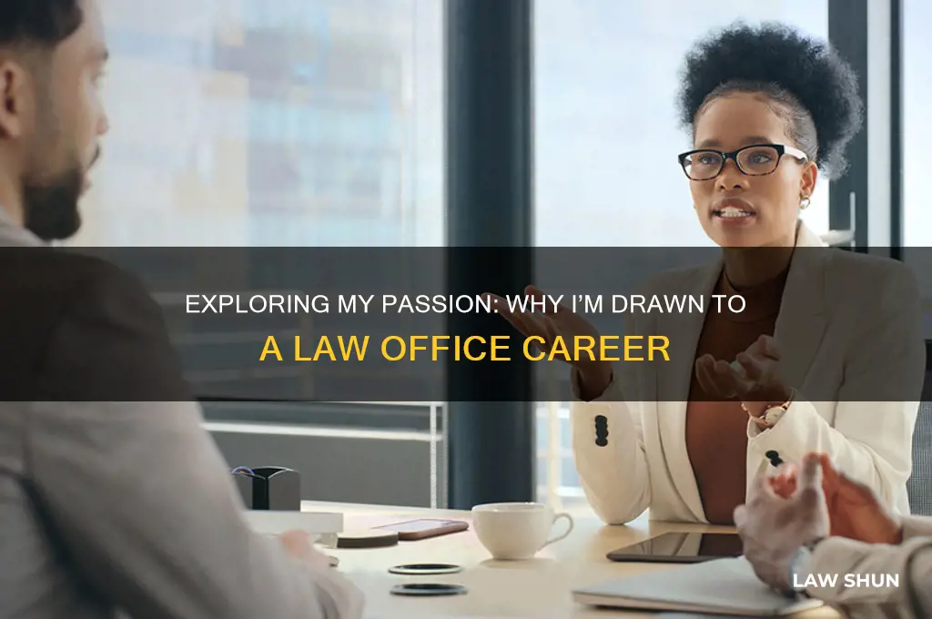 why are you interested in a law office