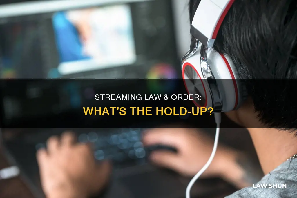 why can t i stream law and order