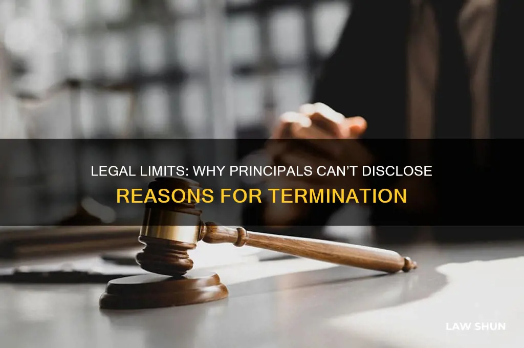 why cant principal tell you why you are fired law