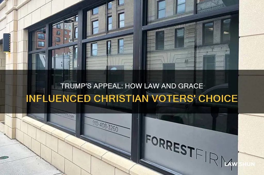 why christians voted for trump law and grace