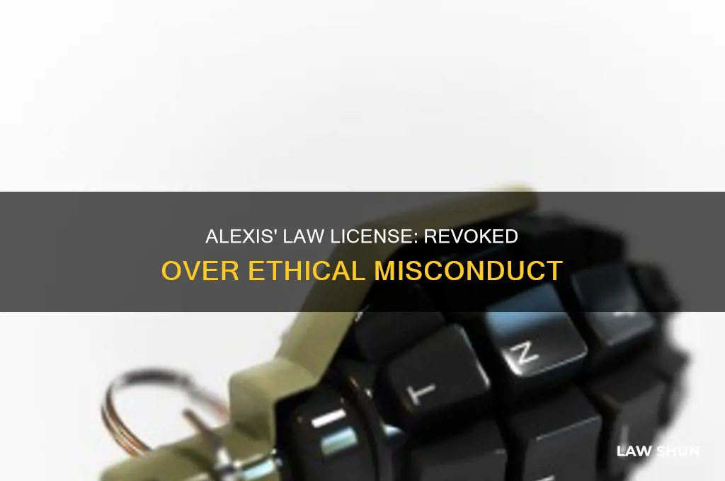 why did alexis lose her law license