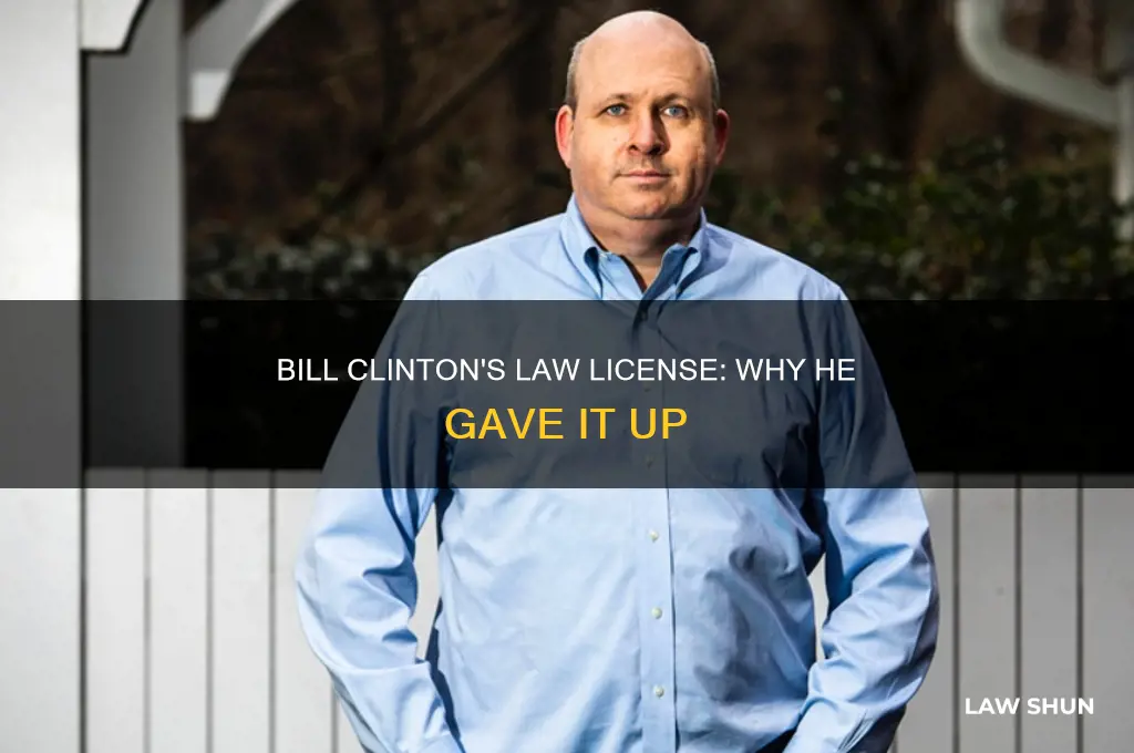 why did bill clinton gave up his law license