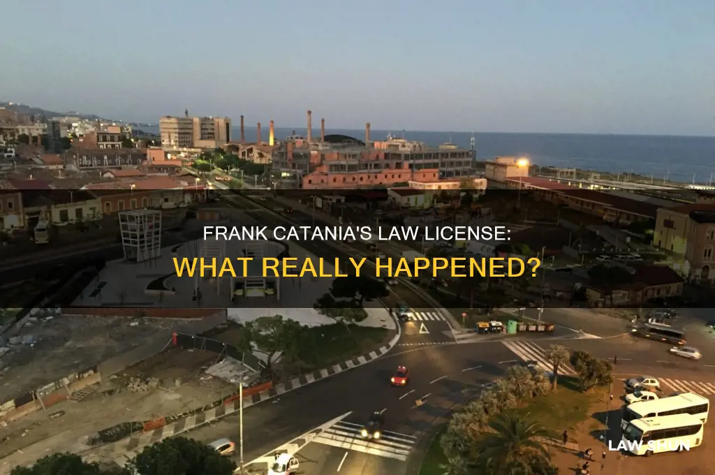 why did frank catania lose his law license