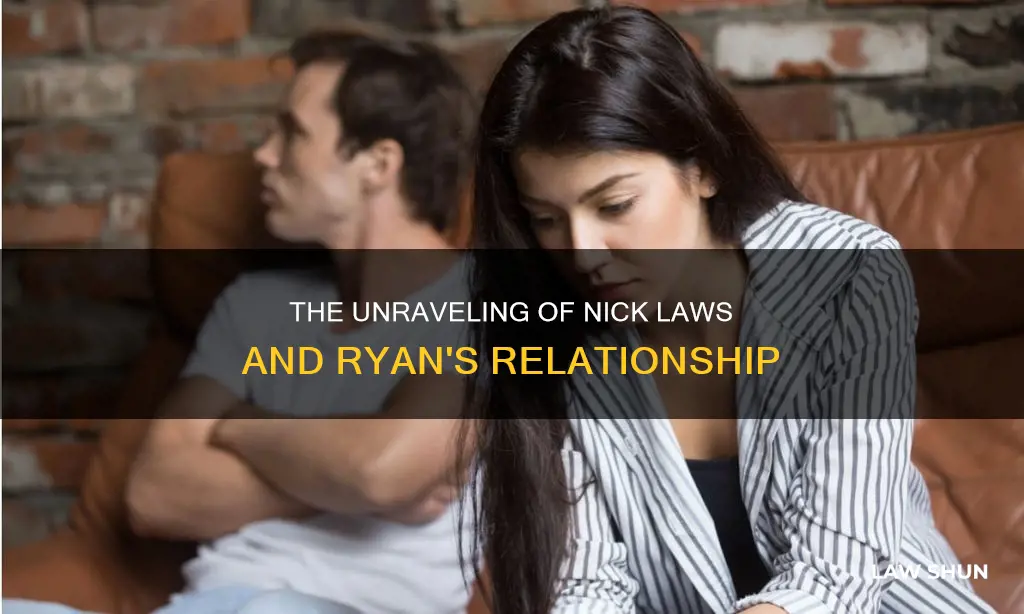 why did nick laws and ryan break up