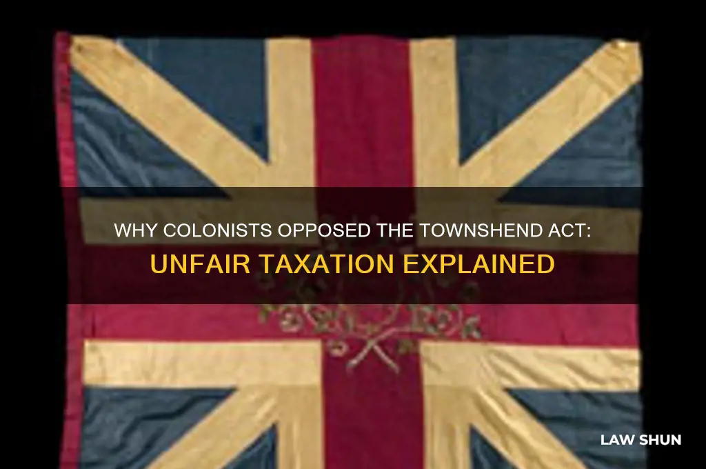 why did the towshend act colonist dislike the law