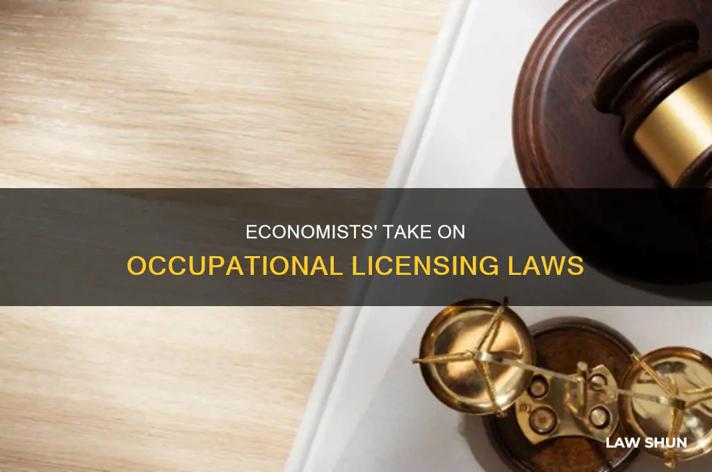 why do economists occupational licensing laws