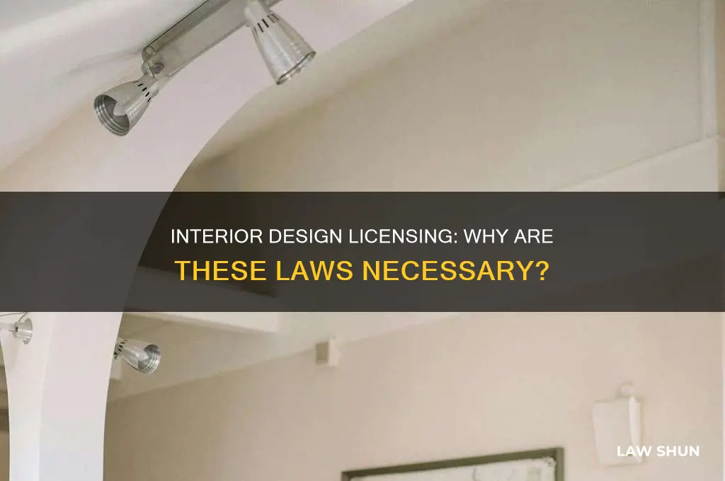 why do interior design licensing laws exist