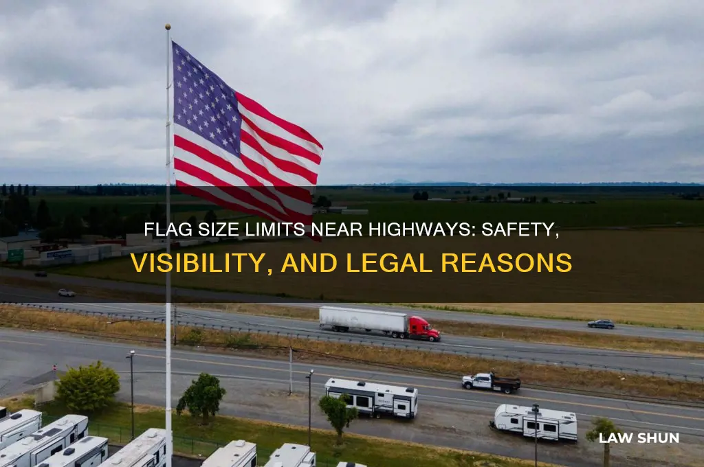 why do laws limit the size of flags near highway
