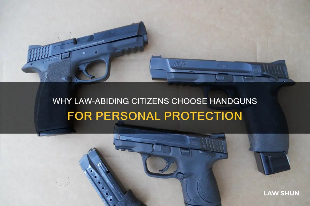 why do people law abiding citizens buy handguns
