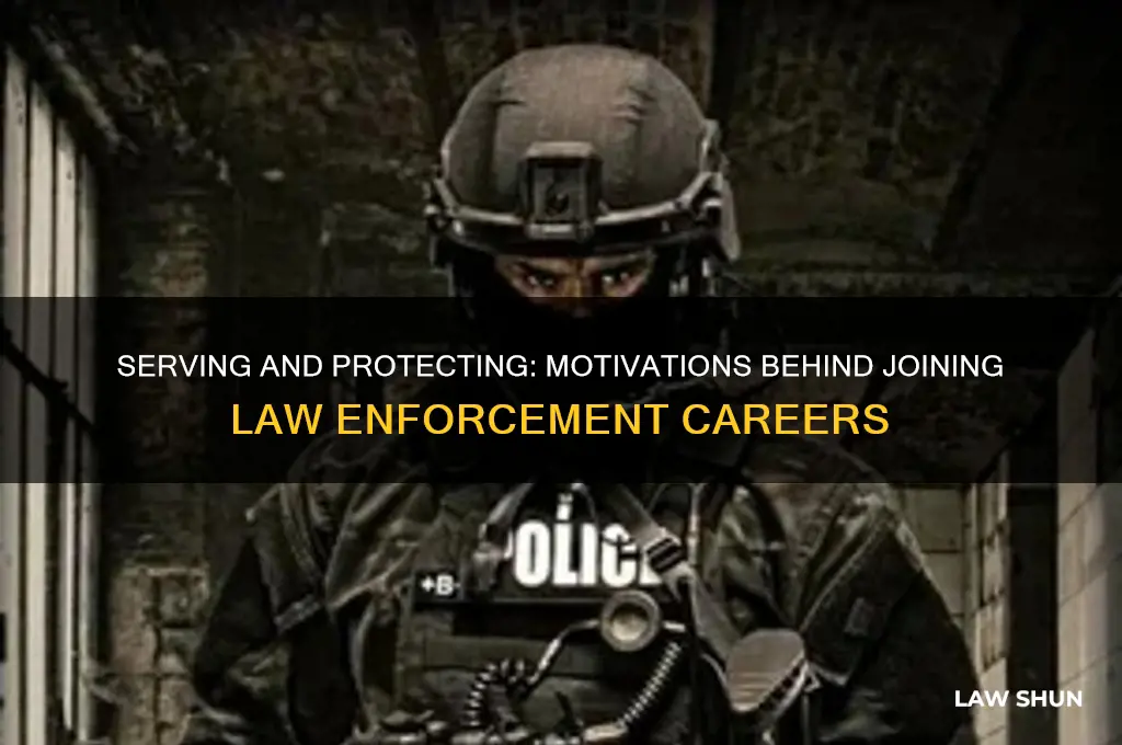 why do people want to join law enforfement