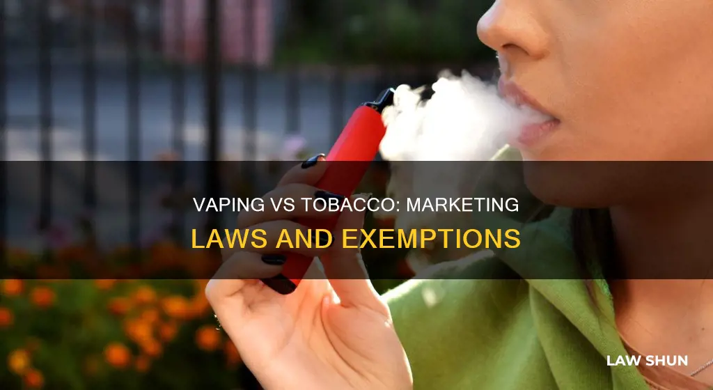 why do tobacco marketing laws not apply to vaping