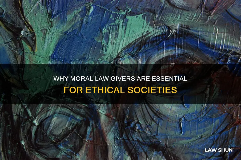 why do we need a moral law giver