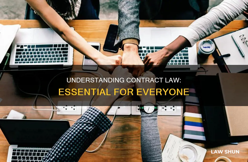 why do we need to learn about contract law