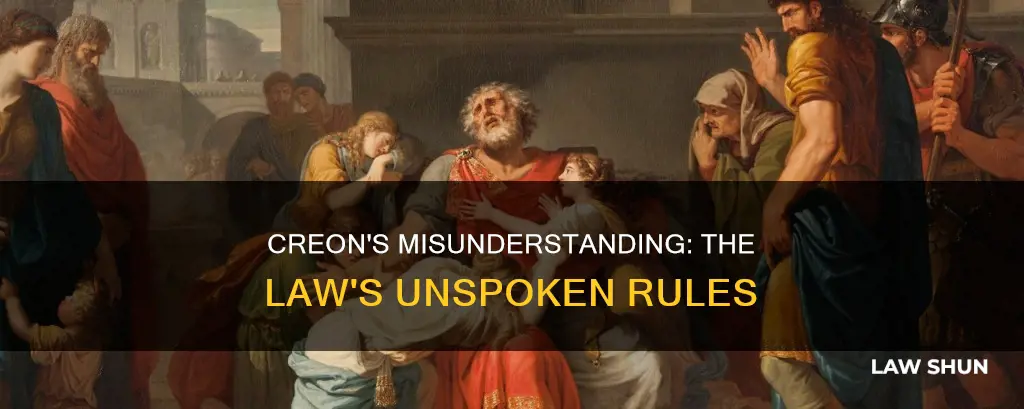 why does creon say someone would break the law