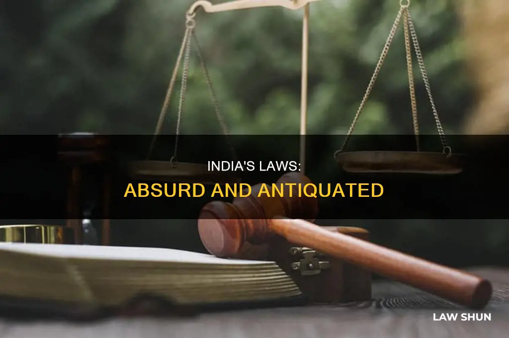 why does india have the dumbest laws
