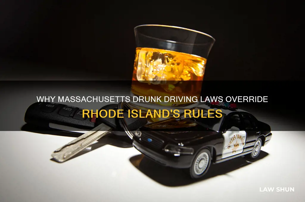 why does ma drunk driving law supercede ri driving laws