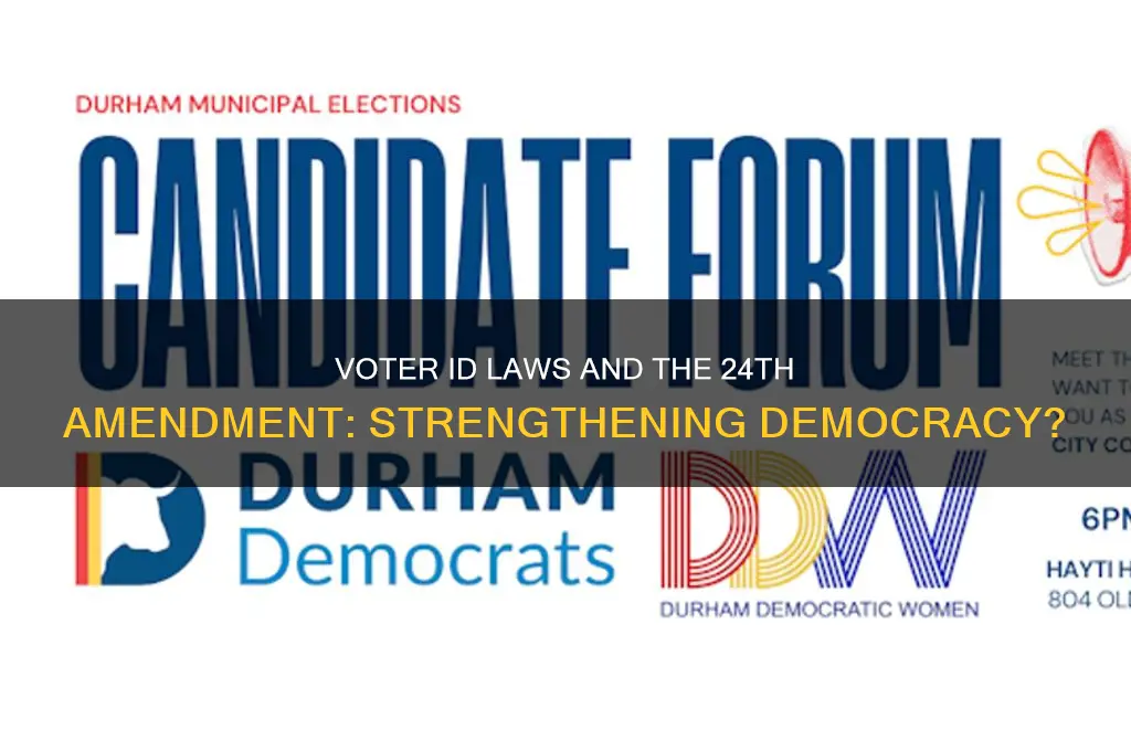 why does strict voter id laws facilitate democracy 24th amendment