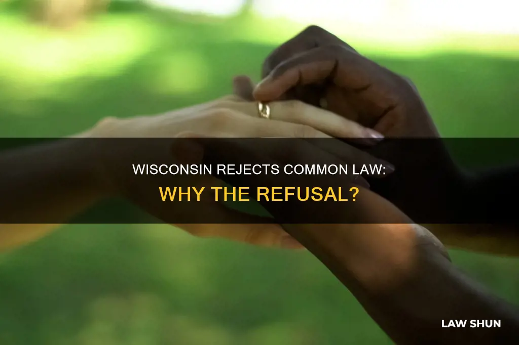 why does wisconsin not recognize common law