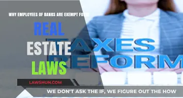 Bank Employees' Exemption from Real Estate Laws: Understanding the Why