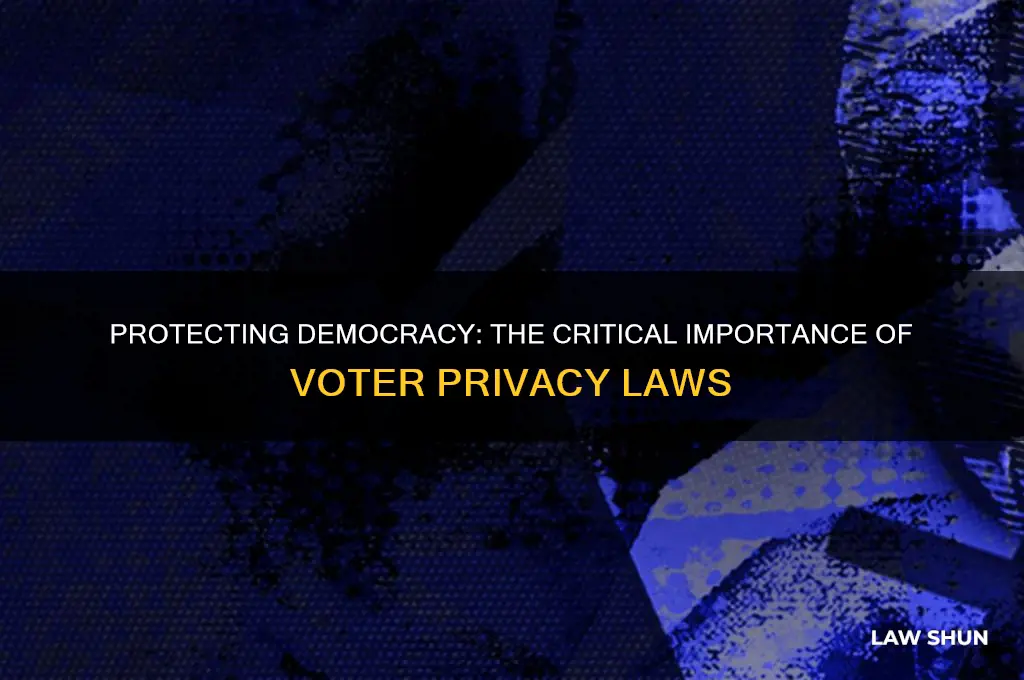 why have voter privacy laws