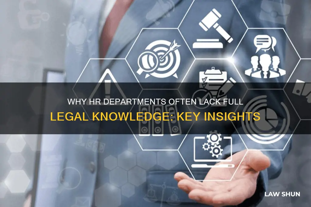 why human resources department do not fully know the law