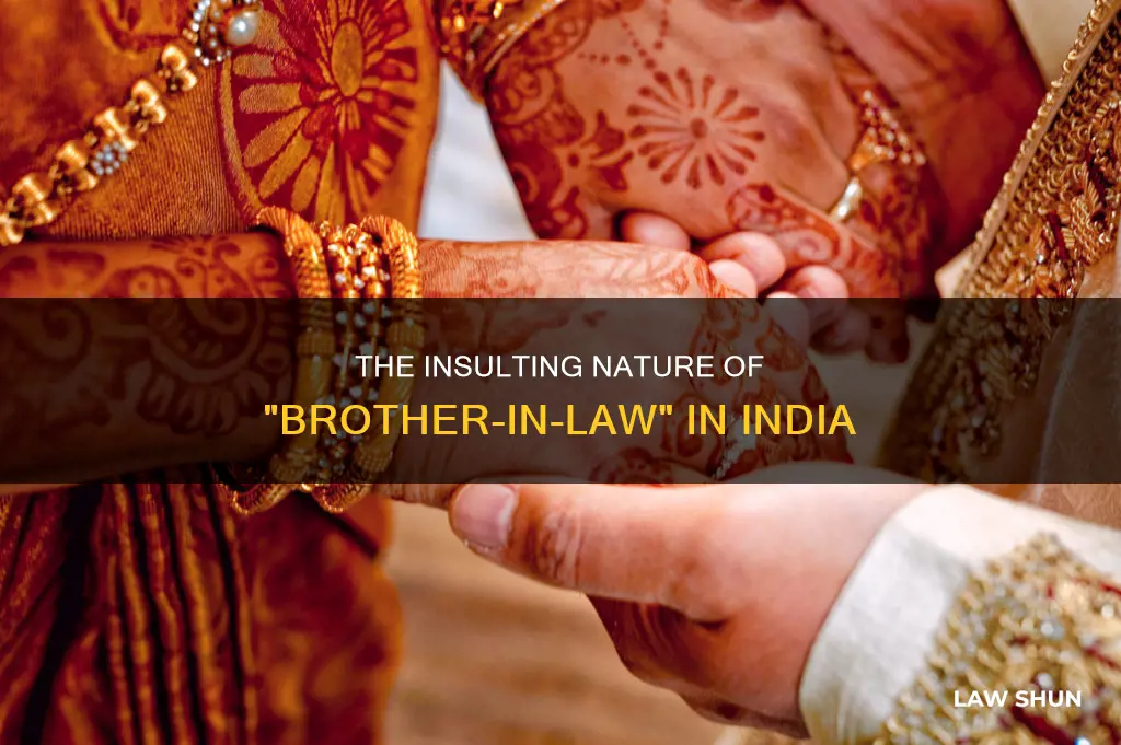 why is brother in law an insult in india