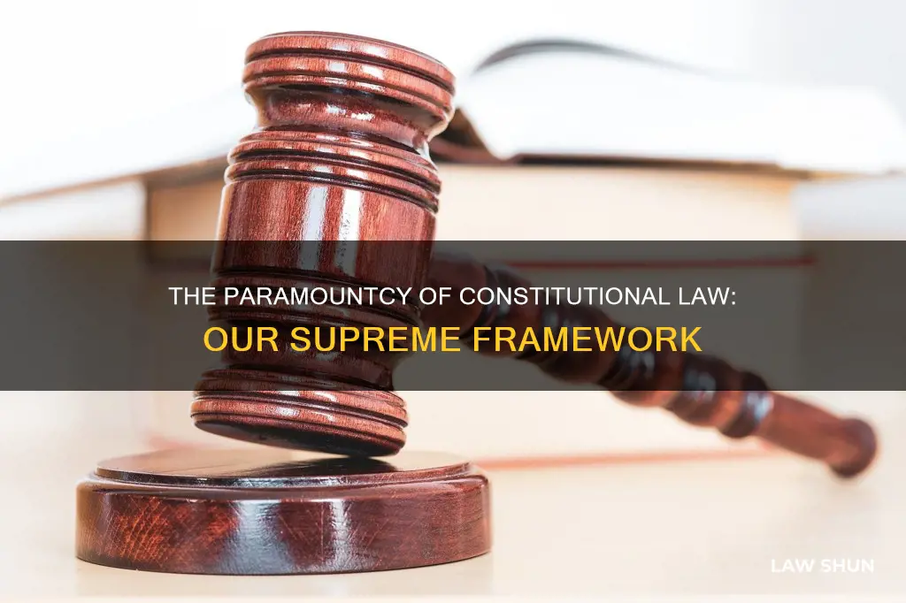 why is constitutional law paramount