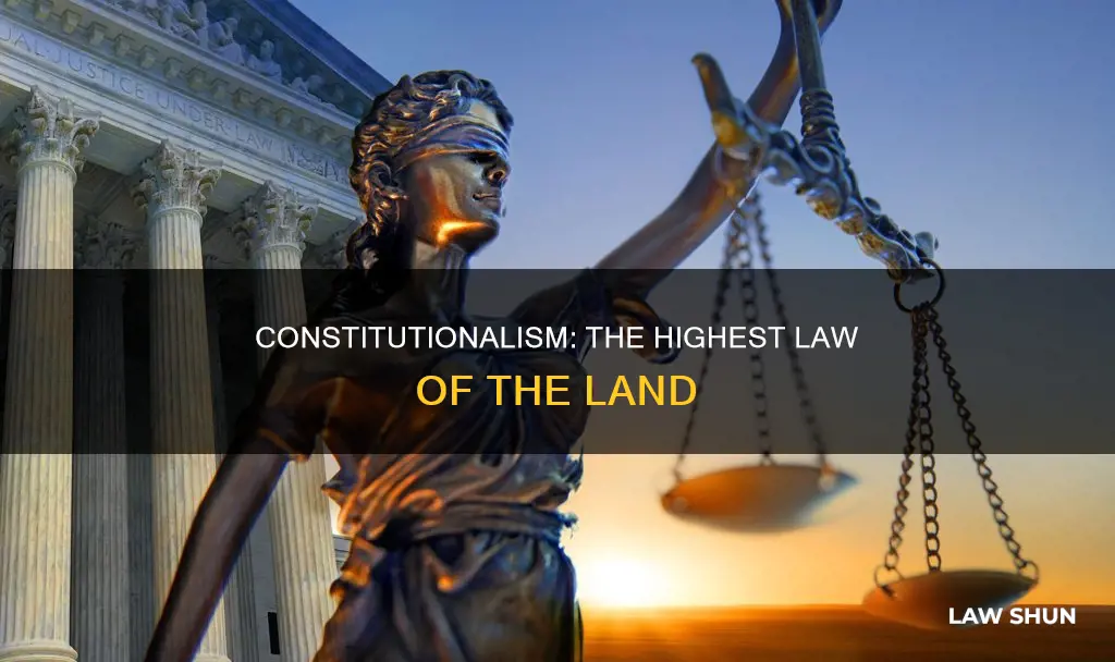 why is constitutionalism considered a higher form of law