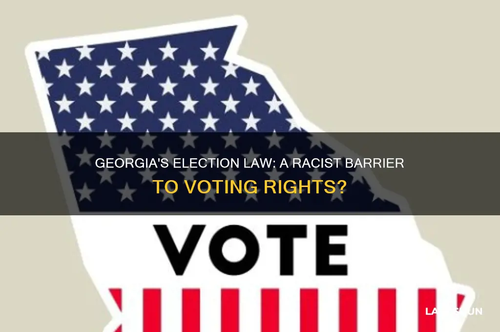 why is georgia election law racist