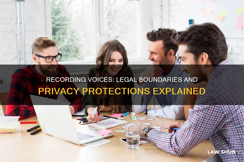 why is it against the law to record someones voice