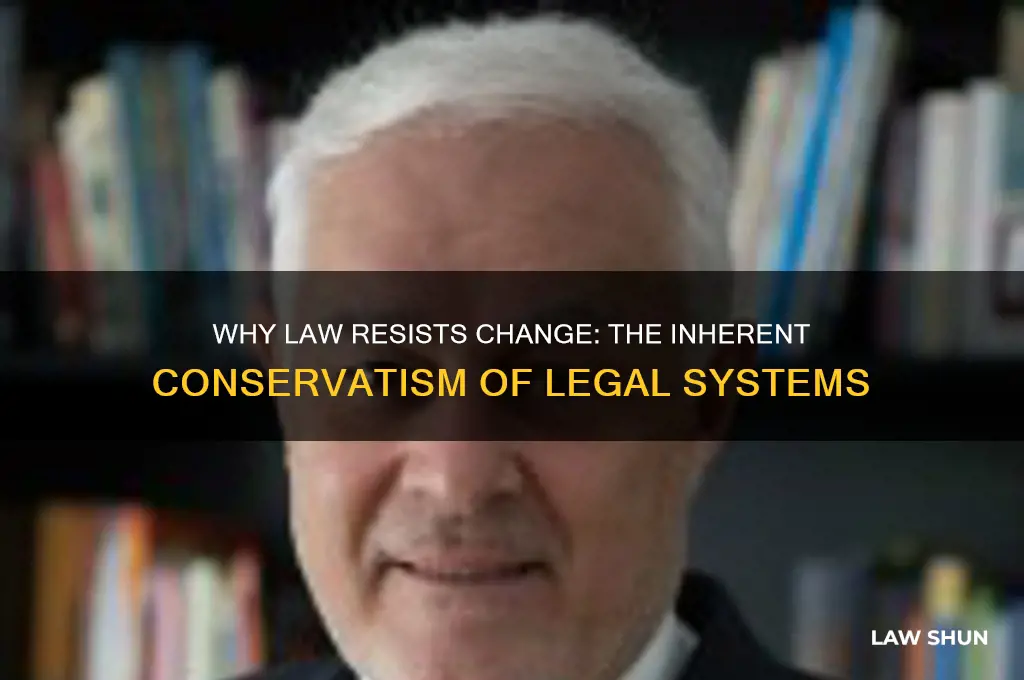 why is law inherently conservative