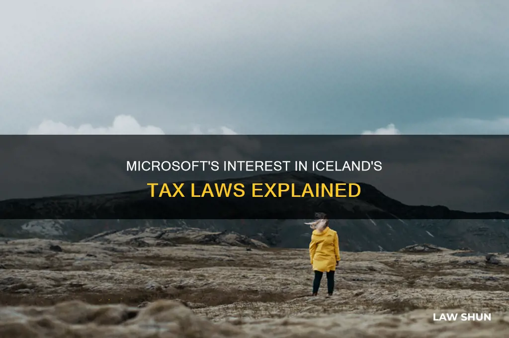 why is microsoft telling me about iceland tax laws