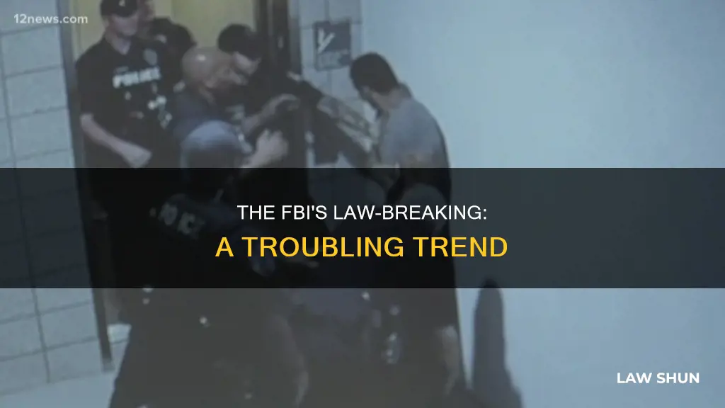 why is the fbi breaking the law