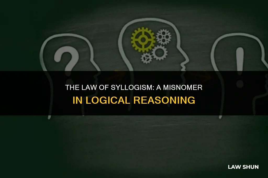 why is the law of syllogism not considered a law