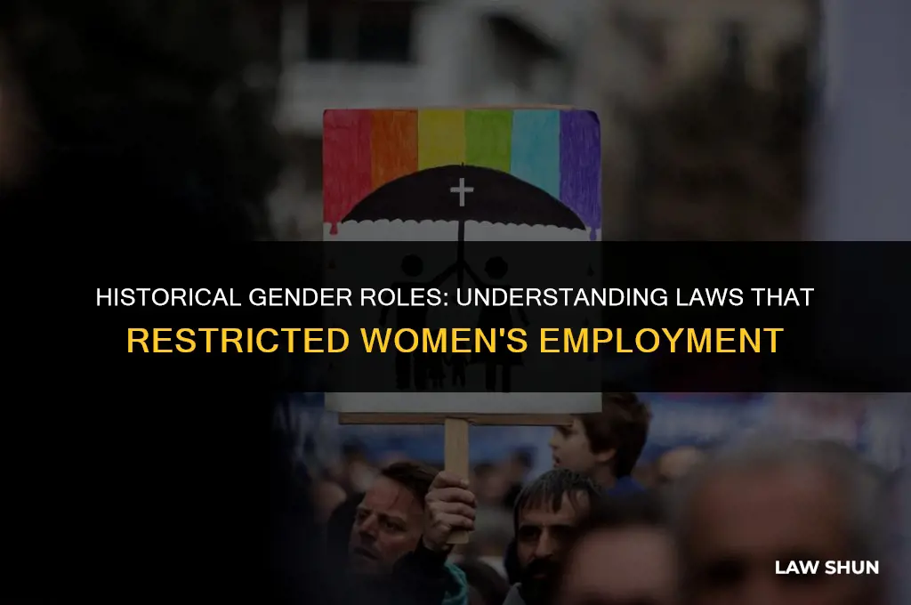 why is there law that banned women from some jobs