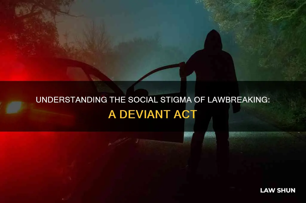 why law breaking is social deviance