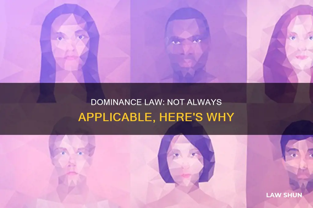 why law of dominance is not universally applicable