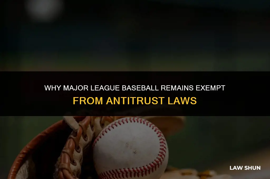 why major league baseball is still exempt from antitrust laws