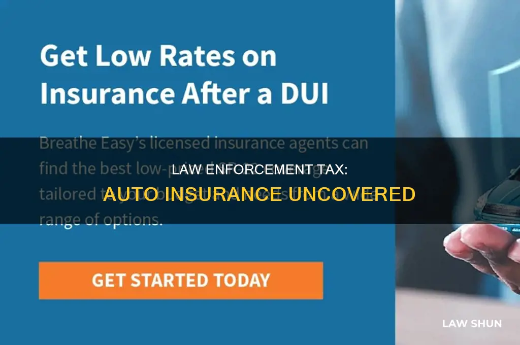 why pay law inforcement tax on auto insurance policy
