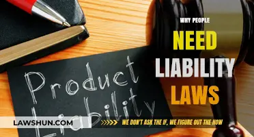 Understanding Liability Laws: Protecting Rights, Ensuring Accountability, and Safeguarding Society