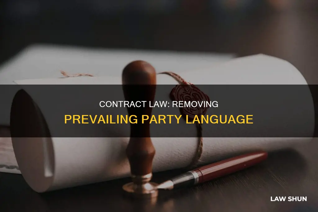 why remove prevailing partly contract law language
