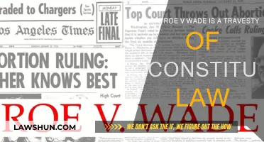Roe v. Wade: Constitutional Travesty, Not a Victory