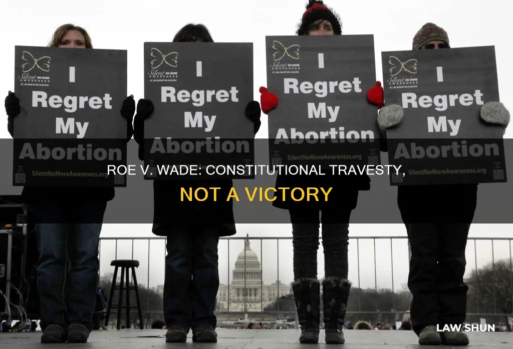 why roe v wade is a travesty of constitutional law